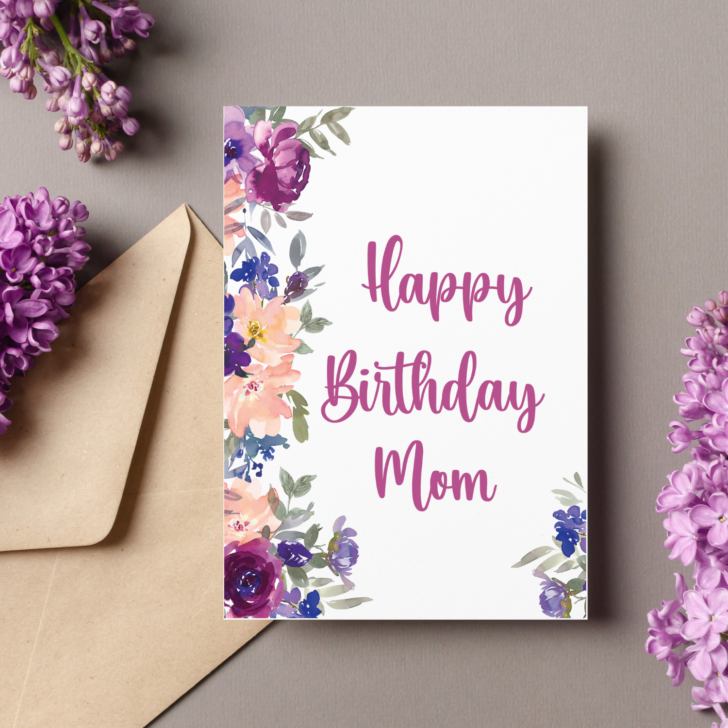 Free Printable Birthday Cards For Mom 3 Designs Leap Of Faith Crafting