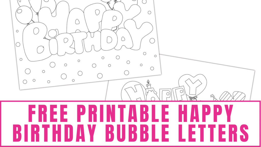 Happy Birthday Bubble Letters 3 Styles Freebie Finding Mom