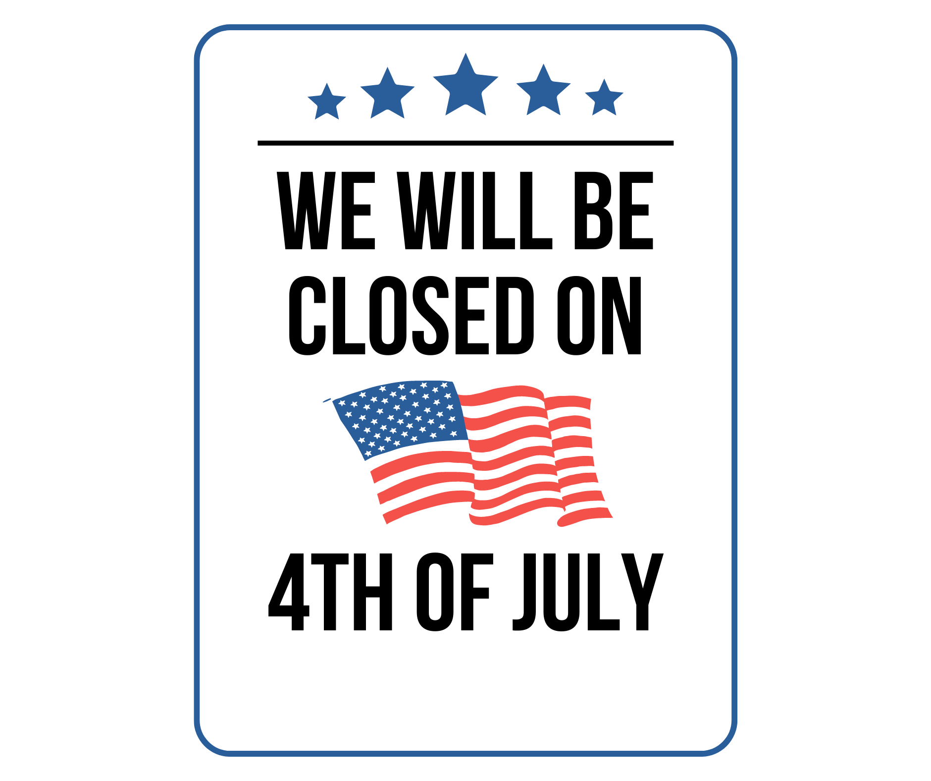 Closed On 4th Of July Sign Printable Templates Free PDF Downloads